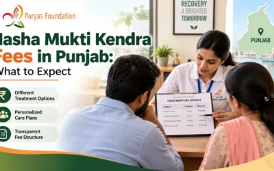 Nasha Mukti Kendra Fees in Punjab: What to Expect